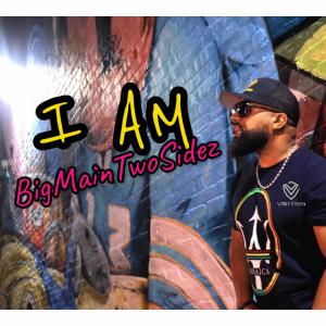 ดาวน์โหลดและฟังเพลง I AM (Radio Edit) พร้อมเนื้อเพลงจาก BigMainTwoSidez
