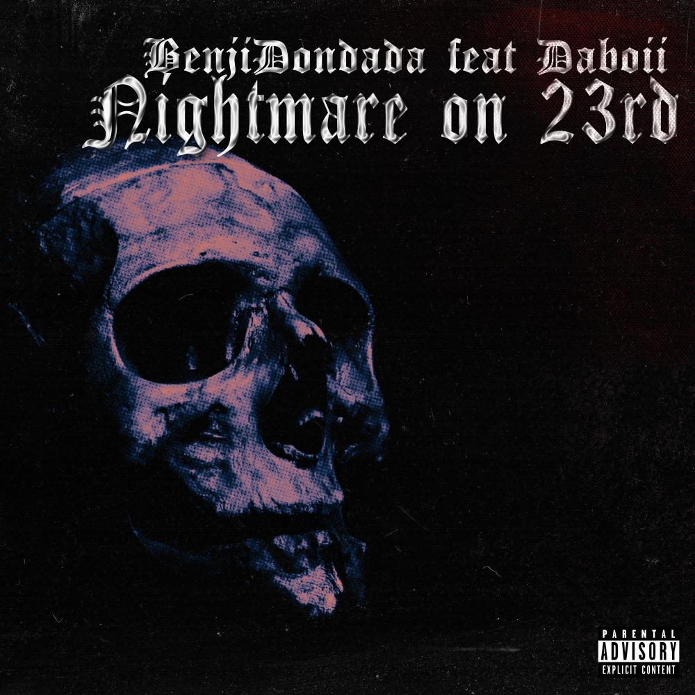 Benjidondada Nightmare On 23rd (feat. Daboii) (Explicit)