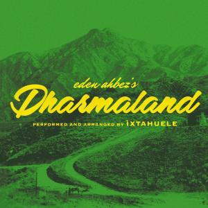 อัลบัม Dharmaland ศิลปิน Ìxtahuele