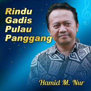 Dengarkan lagu Rinda Gadis Pulau Panggang nyanyian Hamid M Nur dengan lirik
