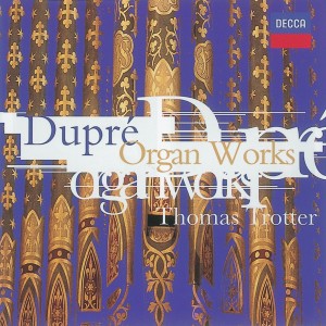 Thomas Trotter的專輯Dupré: Organ Works