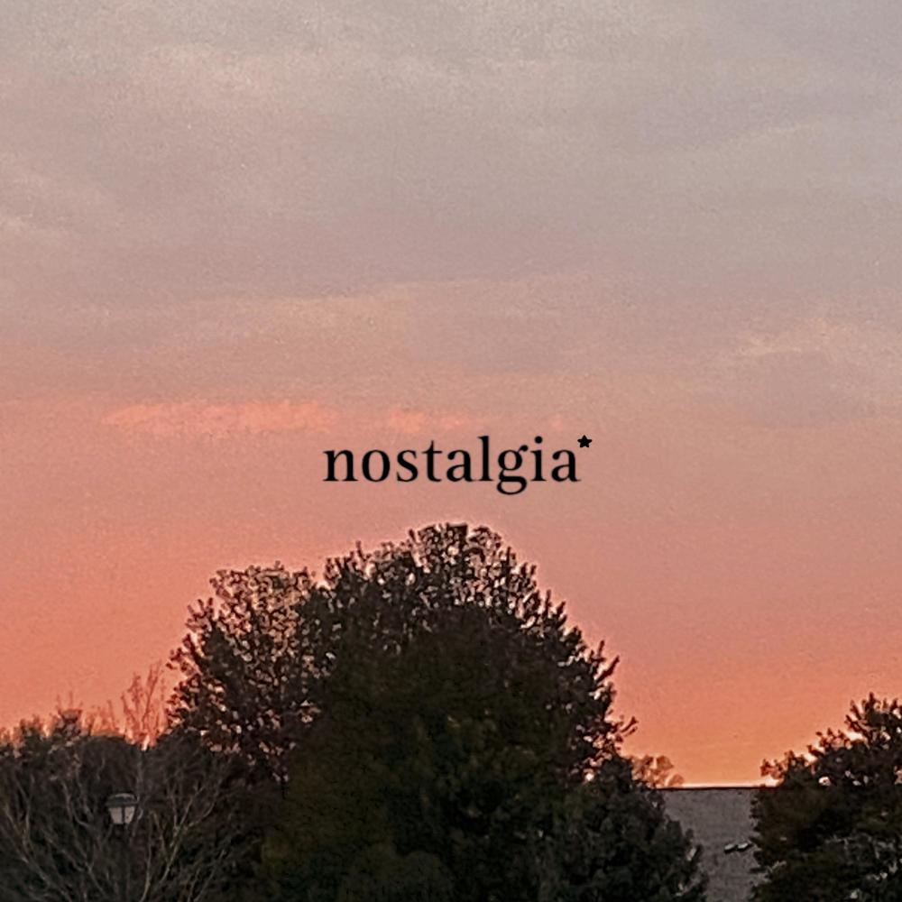 nostalgia (Explicit)
