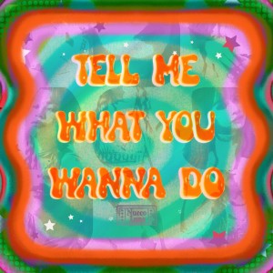 Listen to Tell me what you wanna do song with lyrics from Nucco Luna