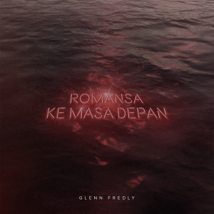 Album Romansa Ke Masa Depan oleh Glenn Fredly