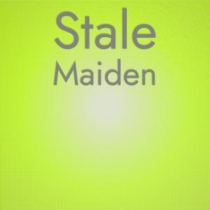 อัลบัม Stale Maiden ศิลปิน Various