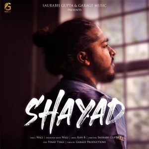 Listen to SHAYAD song with lyrics from Wali