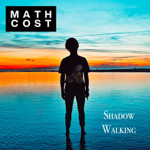 ดาวน์โหลดและฟังเพลง Shadow Walking พร้อมเนื้อเพลงจาก MATH COST