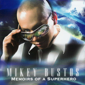 收聽Mikey Bustos的Everytime My Heart Beats歌詞歌曲