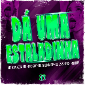 收聽MC RYANZIN MT的Da uma Estaladinha歌詞歌曲