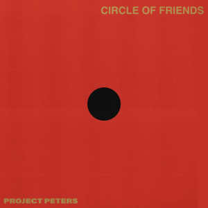 Album Circle of Friends oleh Project Peters