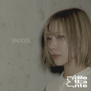 Listen to SNOOZE song with lyrics from Dilettante