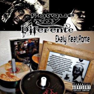 Ekaly的專輯Porque soy Diferente (feat. Rome) (Explicit)