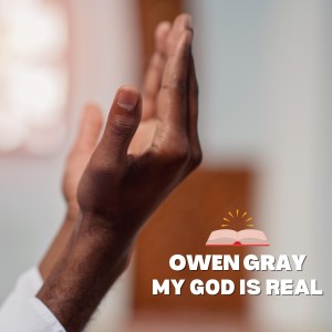 Owen Gray的專輯My God Is Real