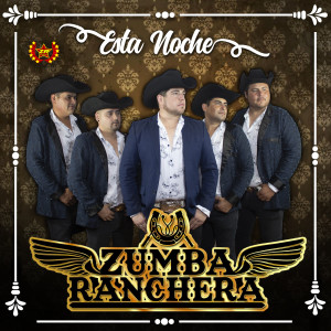 ดาวน์โหลดและฟังเพลง Esta Noche พร้อมเนื้อเพลงจาก Zumba Ranchera