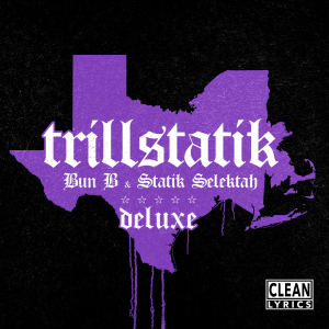 Bun B的專輯TrillStatik (Deluxe Version)