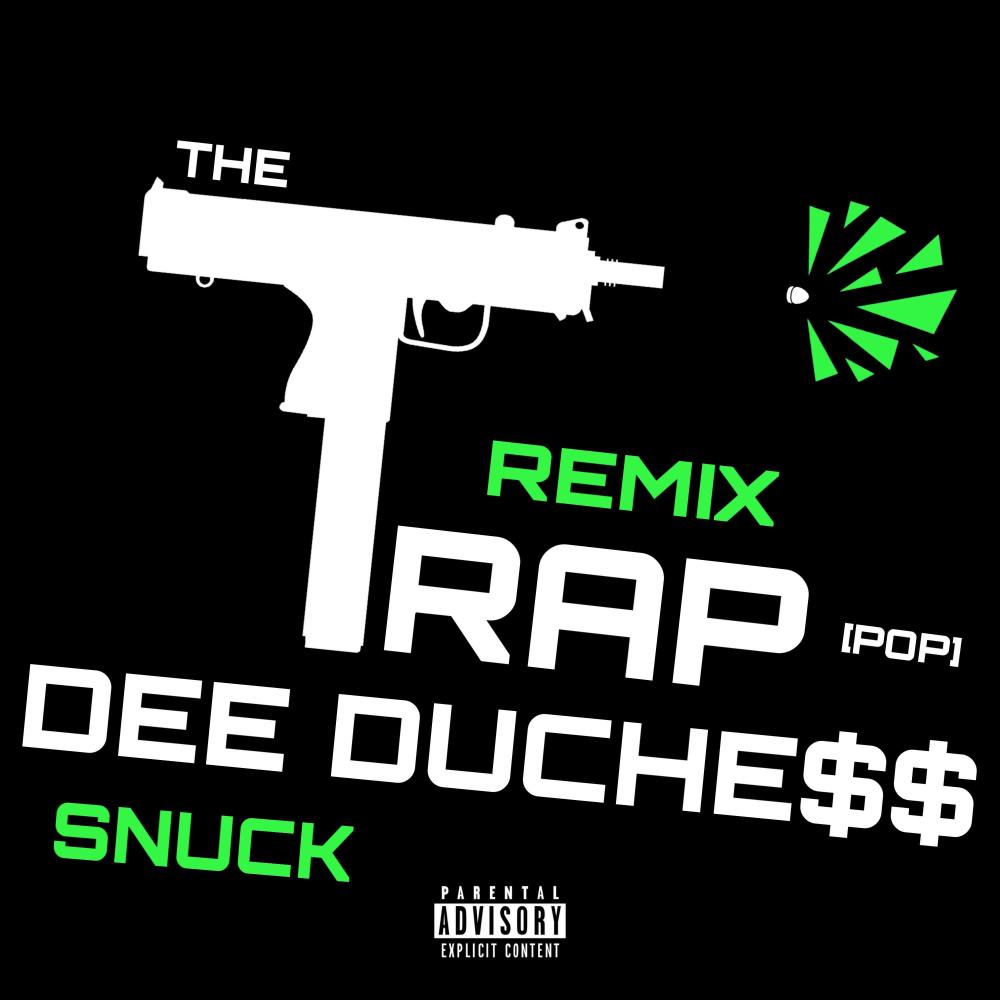 The Trap (Pop) (feat. Snuck) (Remix) (Explicit)