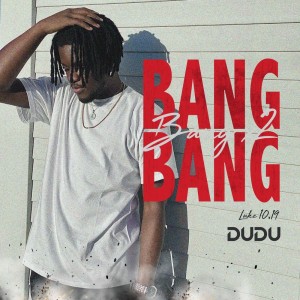 收听Dudu的BANG BANG歌词歌曲