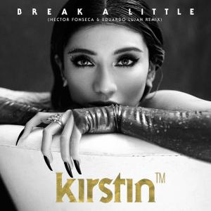 kirstin的專輯Break A Little (Hector Fonseca & Eduardo Lujan Remix)