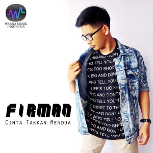 Listen to Cinta Takkan Mendua song with lyrics from Firman