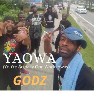 Listen to YAOWA (You're Actually One World Away) (Explicit) song with lyrics from Godz