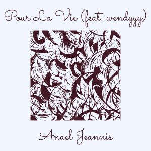 Listen to Pour La Vie (Explicit) song with lyrics from Anael Jeannis