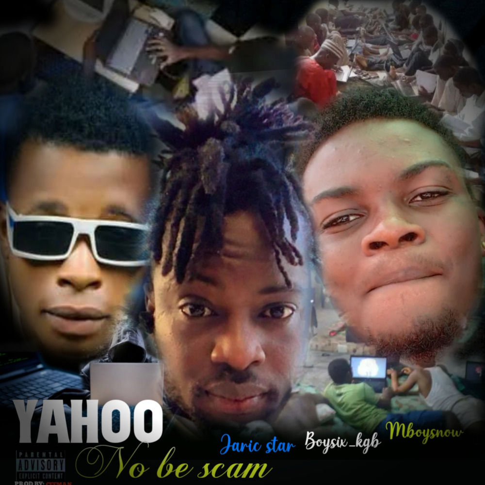 Yahoo No Be Scam (Speed Up)