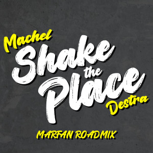 Mical Teja的专辑Shake The Place (Marfan Roadmix)