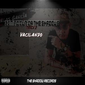 Listen to Vacilando (Explicit) song with lyrics from The Shadow