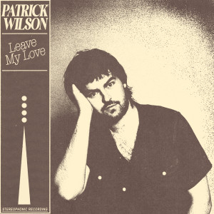 Album Leave My Love from Patrick Wilson