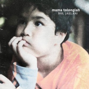 Album Mama Tolonglah oleh Dul Jaelani