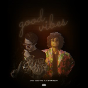 Dengarkan Good Vibes (Explicit) lagu dari DVIBE dengan lirik