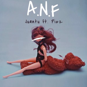 Juantu的專輯A.N.F (feat. Piez) (Explicit)