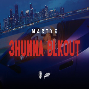 Album 3HUNNA BLKOUT (Explicit) from Martye