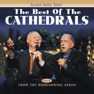 收聽The Cathedrals的Life Will Be Sweeter Some Day歌詞歌曲