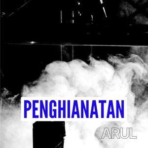 Album Penghianatan from Arul