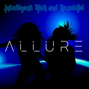 Listen to Allure song with lyrics from Intelligent Rich and Beautiful