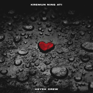 Listen to Kremun Neng Ati song with lyrics from Heyek Crew