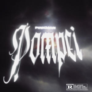 ดาวน์โหลดและฟังเพลง Pompéi (Explicit) พร้อมเนื้อเพลงจาก Pinkman