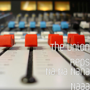 Dengarkan Na Na Nana Naaa lagu dari The Union Reps dengan lirik
