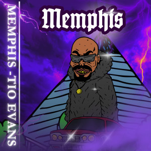 Tio Evans的專輯MEMPHIS (Radio) (Explicit)