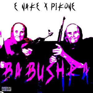 收聽Nakis的Babushka (feat. Pikone) (Explicit)歌詞歌曲