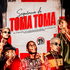 Dj Theuzin的專輯Sequência do Toma Toma (Explicit)
