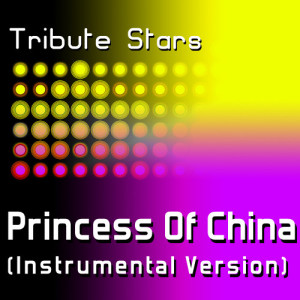 ดาวน์โหลดและฟังเพลง Coldplay feat. Rihanna - Princess Of China (Instrumental Version) พร้อมเนื้อเพลงจาก Tribute Stars