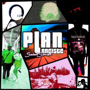 Saintsomet的專輯Plan raciste (Explicit)