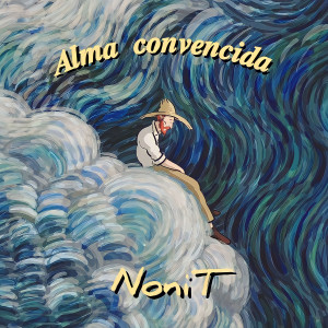ดาวน์โหลดและฟังเพลง ALMA CONVENCIDA พร้อมเนื้อเพลงจาก NoniT
