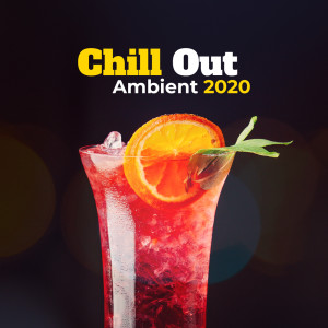 收聽Chillout Music Zone的Chill Out Ambient 2020歌詞歌曲