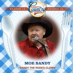 Album Bandy The Rodeo Clown (Larry's Country Diner Season 16) from Moe Bandy