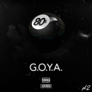 Listen to G.O.Y.A, Pt. 2 (Explicit) song with lyrics from Eastside 80's
