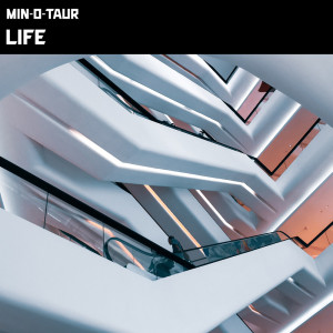 ดาวน์โหลดและฟังเพลง Life พร้อมเนื้อเพลงจาก Min-O-Taur