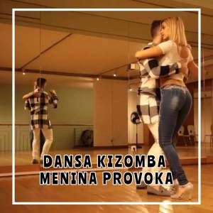 Dengarkan DANSA KIZOMBA MENINA PROVOKA lagu dari MALAKA MUSIC dengan lirik
